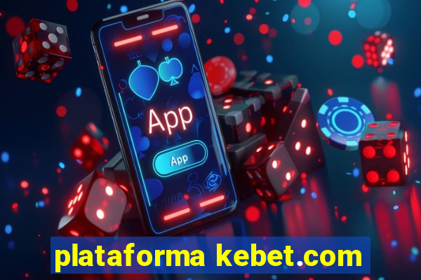 plataforma kebet.com